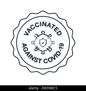 Vaccination round badge with quote — Vaccinated Against Covid-19. Coronavirus vaccine sticker with covid bacteria and shield with check mark inside Stock Vector