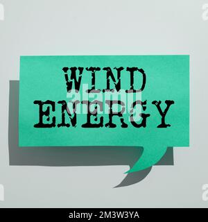 Sign displaying Wind Energy. Business overview the process by which wind is used to generate electricity Stock Photo