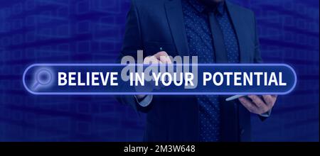 Handwriting text Believe In Your Potential. Business concept Have self-confidence motiavate inspire yourself Stock Photo