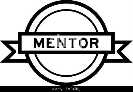 Vintage black color round label banner with word mentor on white background Stock Vector