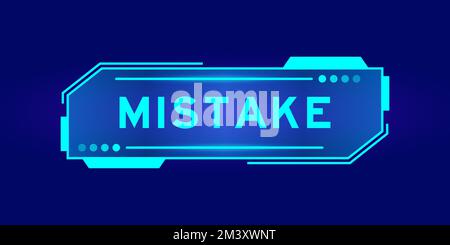 Futuristic hud banner that have word mistake on user interface screen on blue background Stock Vector