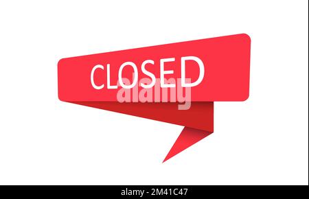 Closed. A red banner, pointer, sticker, label or speech bubble for apps, websites and creative ideas. Vector design Stock Vector