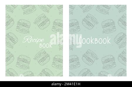Cover page templates for Recipe books based on seamless patterns with hand-drawn burgers. Cookbook cover layout. Vector illustration Stock Vector
