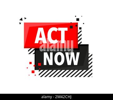 Act now Announcement Megaphone Label. Loudspeaker speech bubble. Stock Vector