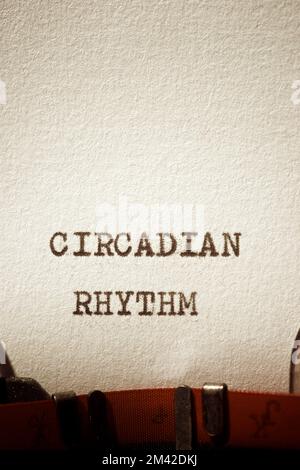 Circadian rhythm phrase written with a typewriter. Stock Photo