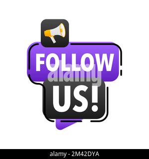 Follow us Announcement Megaphone Label. Loudspeaker speech bubble. Stock Vector