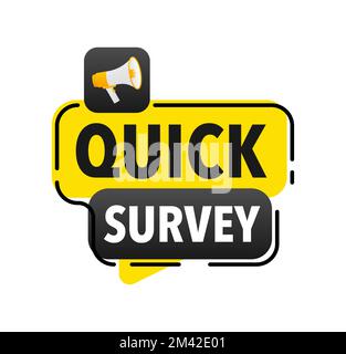 Quick survey Announcement Megaphone Label. Loudspeaker speech bubble. Stock Vector