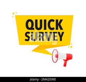 Quick survey Announcement Megaphone Label. Loudspeaker speech bubble. Stock Vector