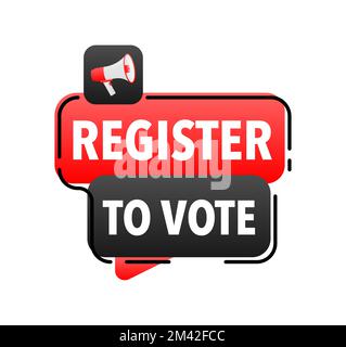 Register to vote Announcement Megaphone Label. Loudspeaker speech bubble. Stock Vector
