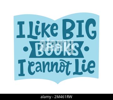 I like big books, I cannot lie quote Stock Vector