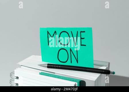 Handwriting text Move On. Business idea to leave the place where you are staying and go somewhere else Stock Photo