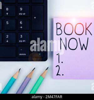 Inspiration showing sign Book Now. Word Written on Make a reservation in hotel accommodation or airplane ticket Stock Photo