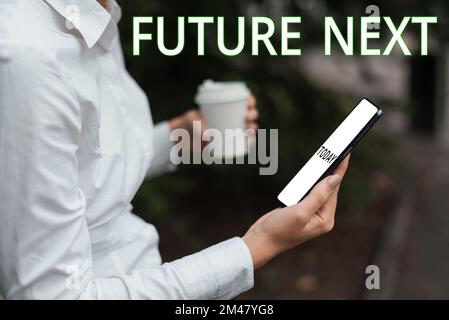 Conceptual display Future Next. Business overview something expected in near time to happen Stock Photo