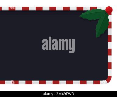 Seasonal Xmas design with empty blackboard, striped frame with its characteristic white and red colors, decorated with holly leaves and berry. Stock Vector