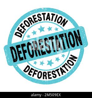 DEFORESTATION text written on blue-black grungy stamp sign Stock Photo ...