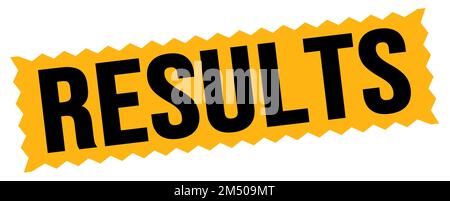RESULTS text written on orange-black zig-zag stamp sign. Stock Photo