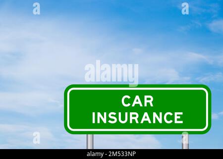 Green color transportation sign with word car insurance on blue sky with white cloud background Stock Photo