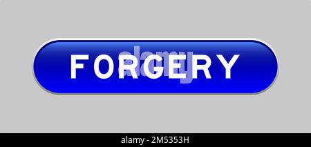 Blue color capsule shape button with word forgery on gray background Stock Vector