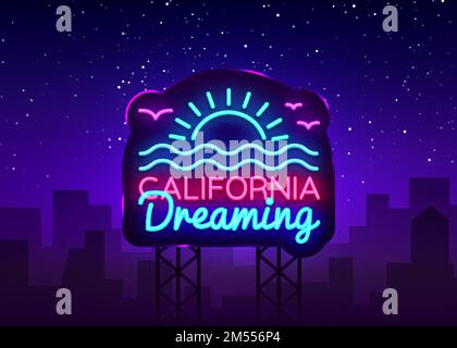 California neon sign vector. California Dreaming Design template neon sign, summer light banner, neon signboard, nightly bright advertising, light ins Stock Vector