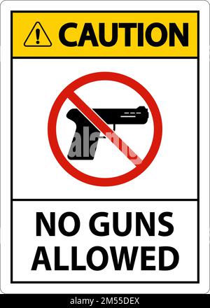 No Gun Rules Sign, Caution No Guns Allowed Stock Vector