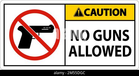 No Gun Rules Sign, Caution No Guns Allowed Stock Vector