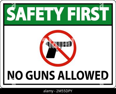 No Gun Rules Sign, Safety First No Guns Allowed Stock Vector