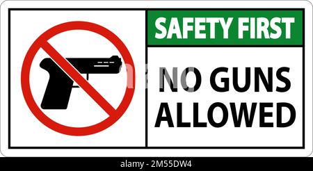 No Gun Rules Sign, Safety First No Guns Allowed Stock Vector