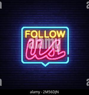 Follow Us Neon Text Vector. Follow Us neon sign, design template, modern trend design, night neon signboard, night bright advertising, light banner, l Stock Vector