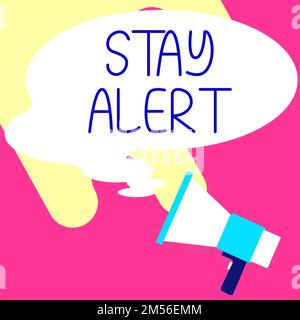 Writing displaying text Stay Alert, Word Written on Paying full attention to things around Quick to see or understand Stock Photo