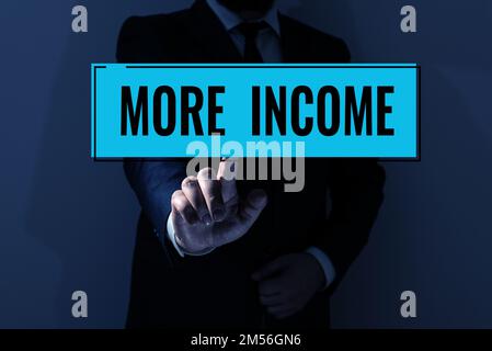 Conceptual display More Income. Business concept Additional money receives for an exchange of good or services Stock Photo