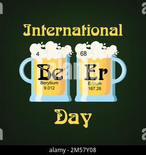 International Beer Day greeting card template with two beer glasses and text where word beer made of chemical elements Be Beryllium and Er Erbium. Car Stock Vector