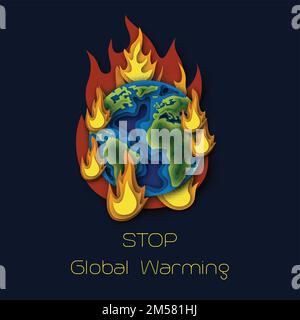 Stop global warming poster template with planet Earth globe burning in fire flame and text. Ecology concept. Paper cut out style vector illustration. Stock Vector