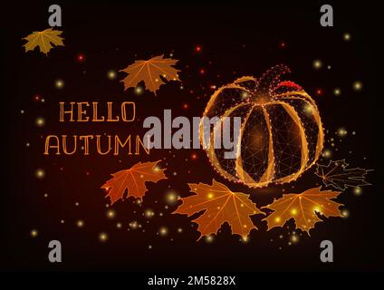 Hello Autumn greeting card template with glowing low polygonal orange pumpkin, maple leaves, stars and text on dark brown background. Futuristic wiref Stock Vector