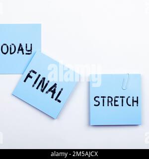 Text showing inspiration Final Stretch. Concept meaning Last Leg Concluding Round Ultimate Stage Finale Year ender Stock Photo