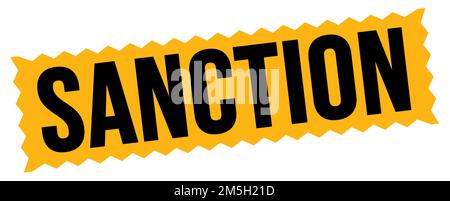 SANCTION text written on orange-black zig-zag stamp sign. Stock Photo