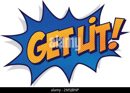 GET LIT! Very nice comic Speech Bubble Stock Vector