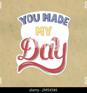 You made my day illustration sticker vector Stock Vector