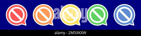 Speech bubble ban icon. Not allowed icon in various colors. Stock Vector