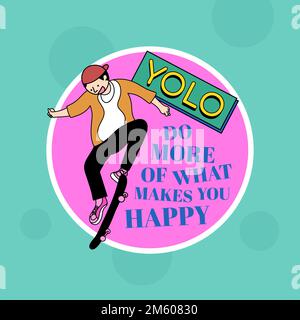 Yolo, do more of what makes you happy sticker vector Stock Vector