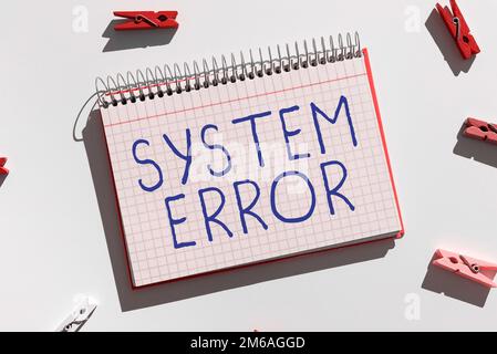 Handwriting text System Error. Concept meaning Technological failure Software collapse crash Information loss Stock Photo