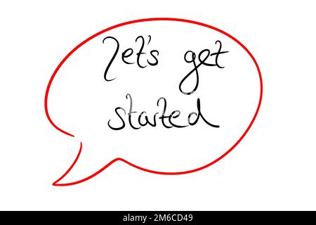 Lets get started speech bubble black on white handwritten Stock Photo