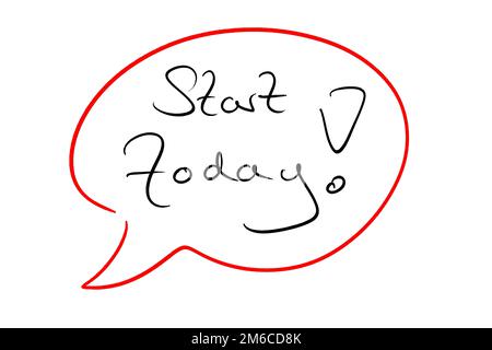 Start today speech bubble black on white handwritten Stock Photo