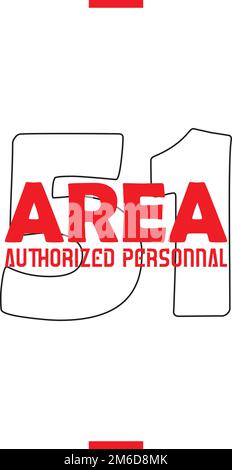 Area-51 -Authorized Personnal  Property of Classified Top Secret - t-shirt design template Stock Vector