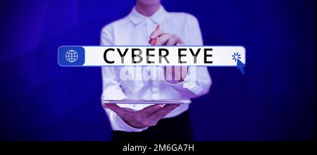 Sign displaying Cyber Eye. Business overview tool engages in building smart technologies in cybersecurity Stock Photo