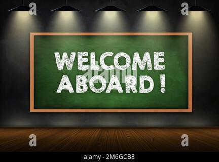 welcome aboard - friendly message on chalkboard Stock Photo