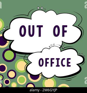 Sign displaying Out Of Office. Business overview Outside the job Nobody in business Break Leisure Relax time Stock Photo