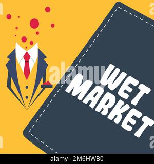 Text sign showing Wet Market. Internet Concept market selling fresh meat fish produce and other perishable goods Stock Photo