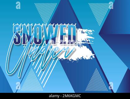 Snowed Under poster. Background vector illustration. Abstract winter event template for website, banner, book cover, presentation. Stock Vector