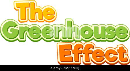 The greenhouse effect text for banner or poster design illustration Stock Vector