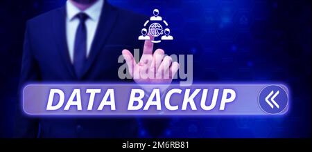Sign displaying Data Backup. Concept meaning copy of important data that is stored on an alternative location Stock Photo